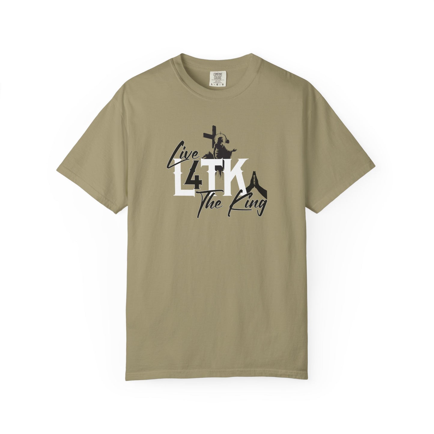 Live 4 The King! Unisex Garment-Dyed T-Shirt - Casual Spiritual Tee