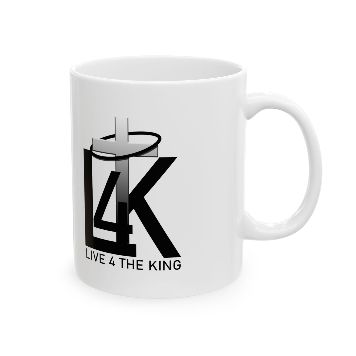 Live 4 The King Ceramic Mug - Inspirational Coffee Cup, 11oz & 15oz
