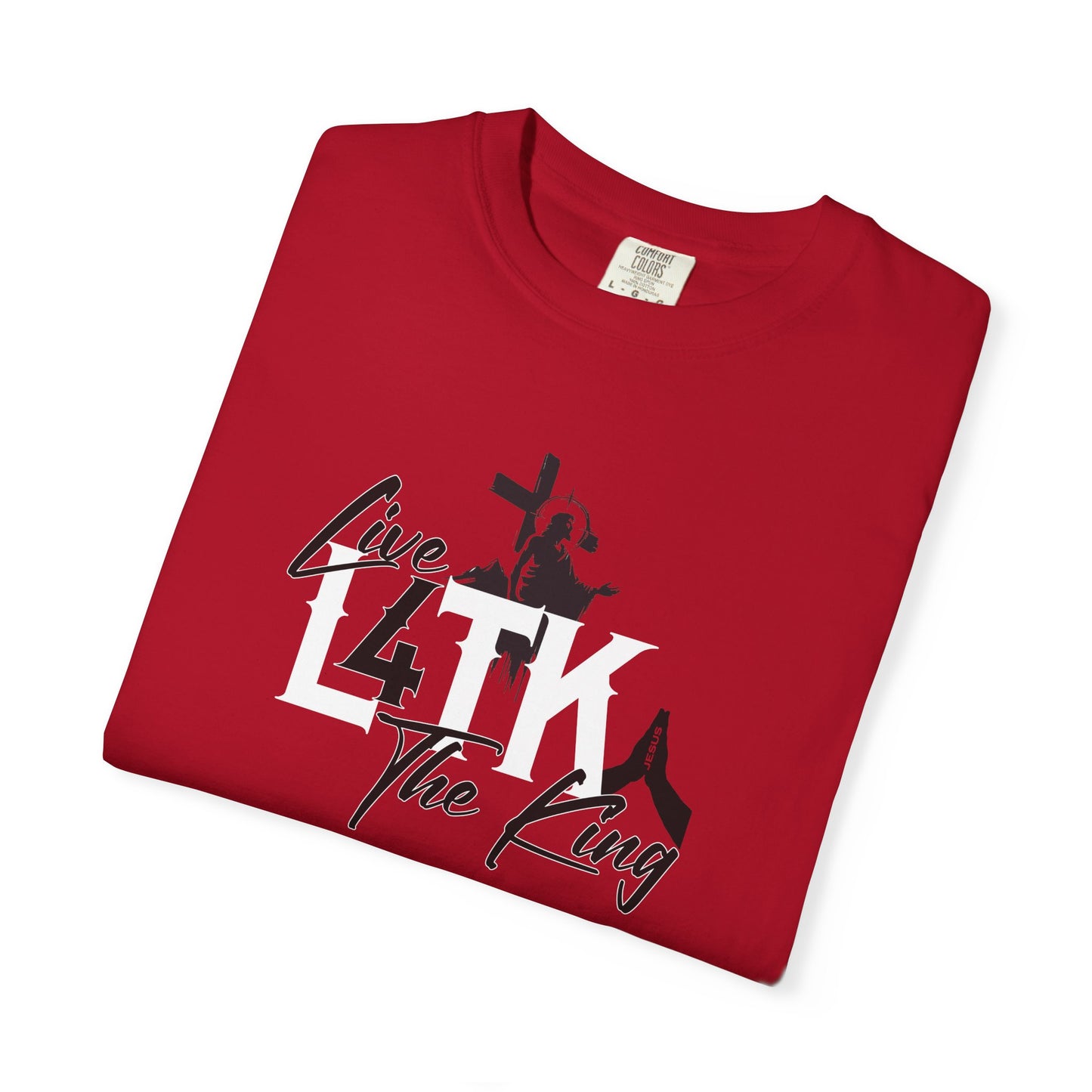 Live 4 The King! Unisex Garment-Dyed T-Shirt - Casual Spiritual Tee