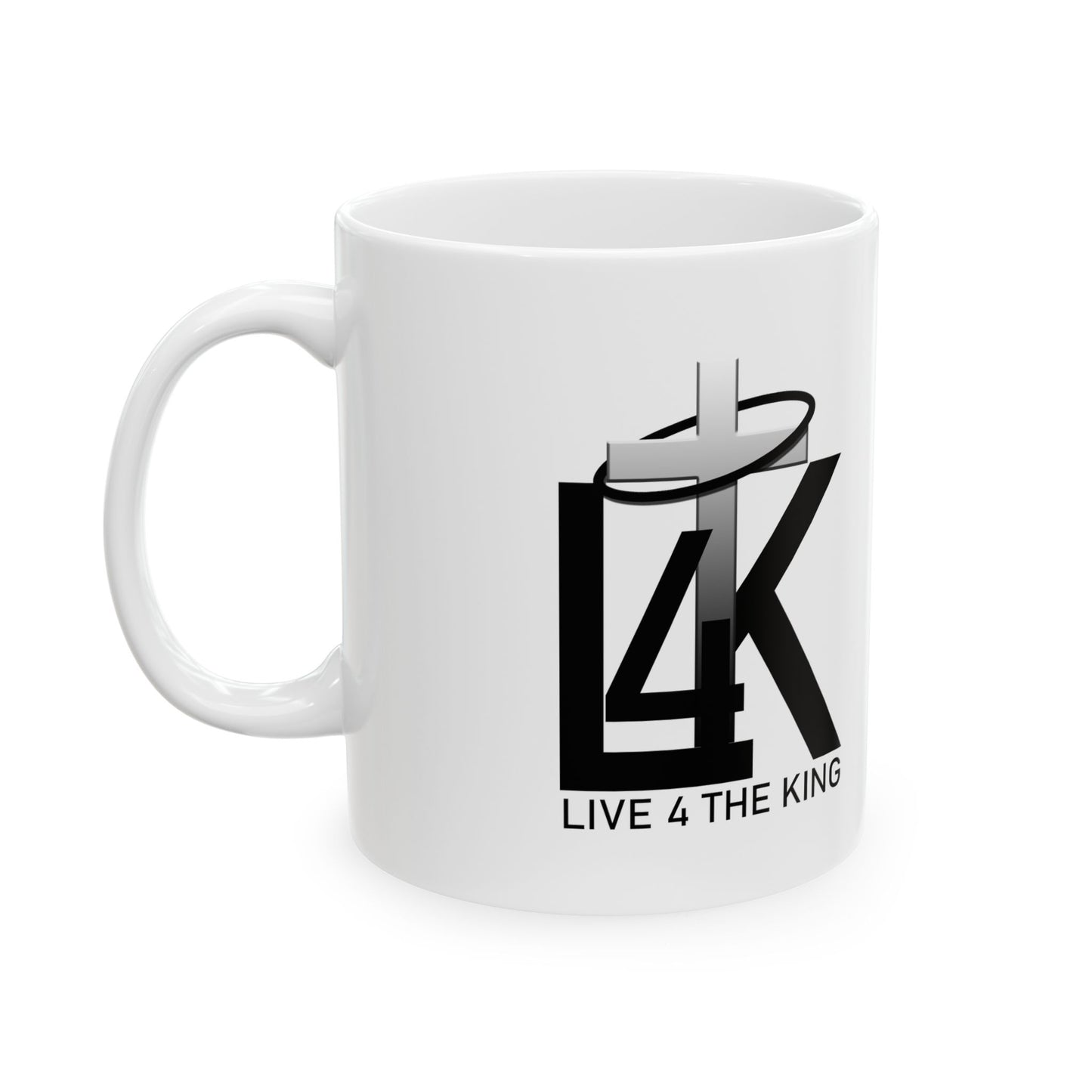 Live 4 The King Ceramic Mug - Inspirational Coffee Cup, 11oz & 15oz
