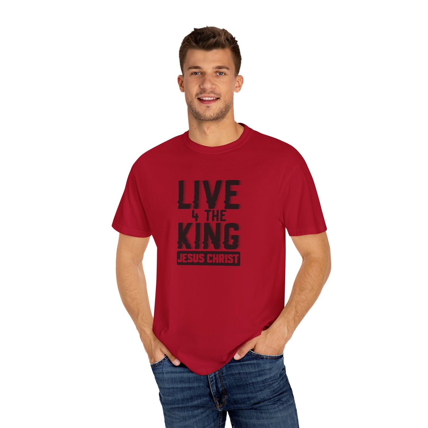 Live 4 The King Unisex Garment-Dyed T-Shirt - Faith-Based Apparel
