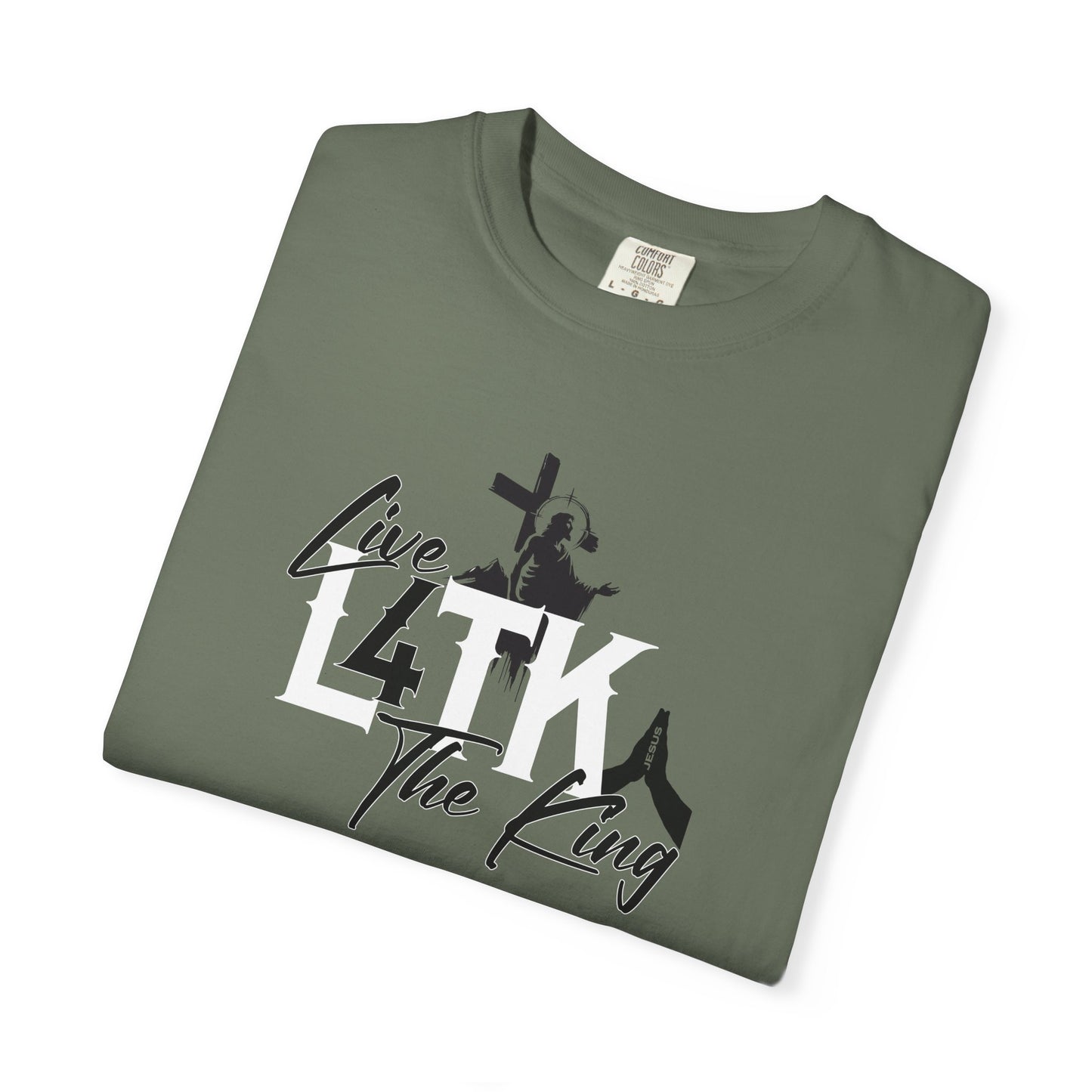 Live 4 The King! Unisex Garment-Dyed T-Shirt - Casual Spiritual Tee