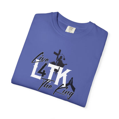 Live 4 The King!  Unisex Garment-Dyed T-Shirt - Casual Spiritual Tee