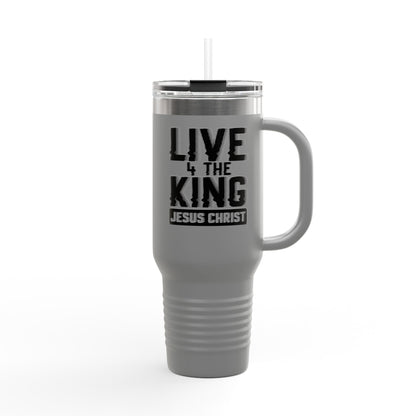 Live for the King Insulated Travel Mug | 40oz Christian Mug for Coffee Lovers, Outdoor Adventures, Gifts