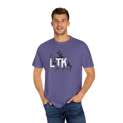 Live 4 The King!  Unisex Garment-Dyed T-Shirt - Casual Spiritual Tee