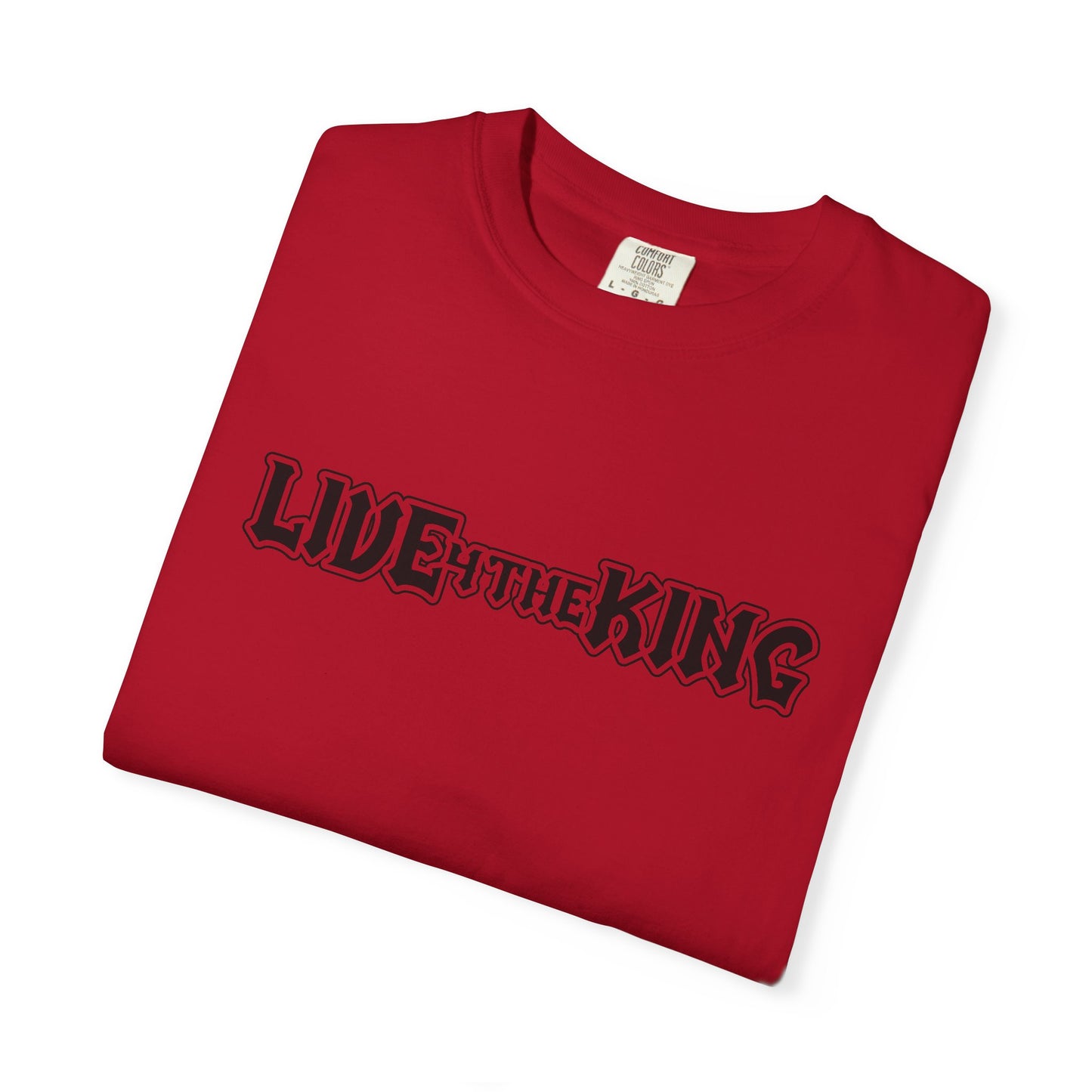 Live Like a King Unisex Garment-Dyed T-Shirt