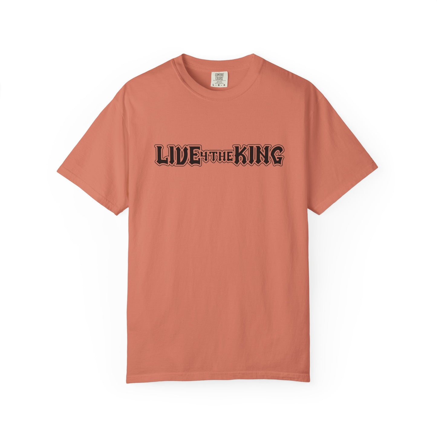 Live Like a King Unisex Garment-Dyed T-Shirt