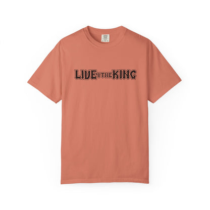 Live Like a King Unisex Garment-Dyed T-Shirt