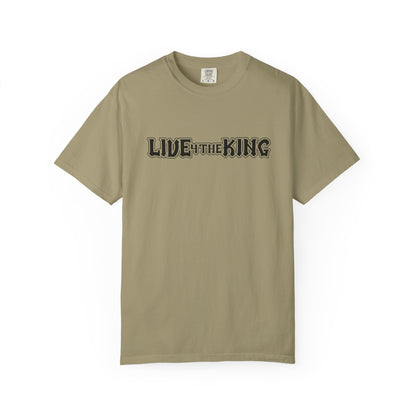 Live Like a King Unisex Garment-Dyed T-Shirt