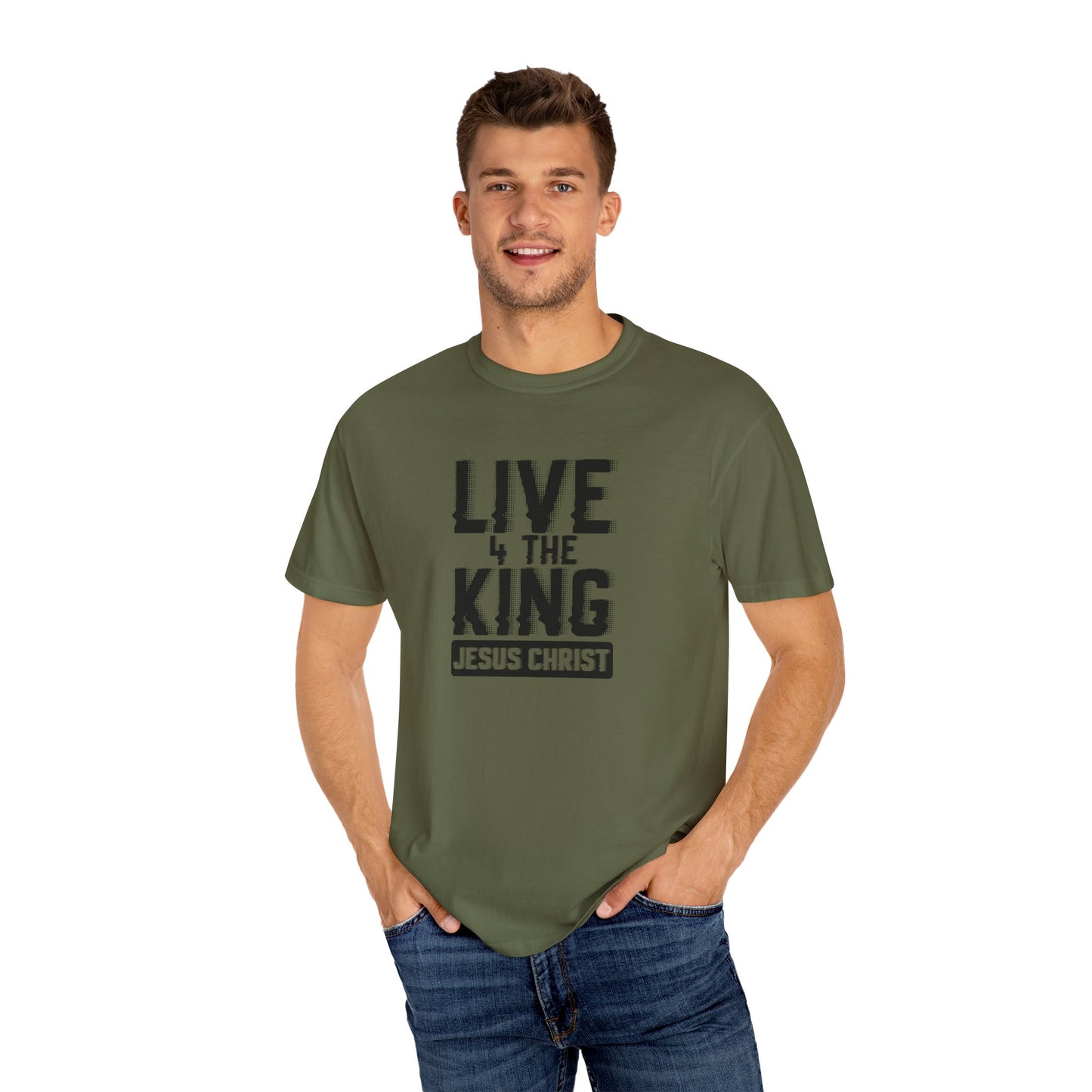 Live 4 The King Unisex Garment-Dyed T-Shirt - Faith-Based Apparel