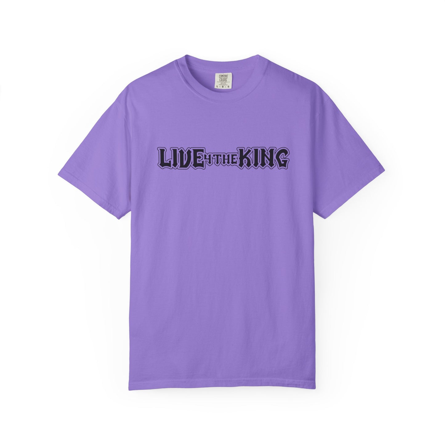 Live Like a King Unisex Garment-Dyed T-Shirt