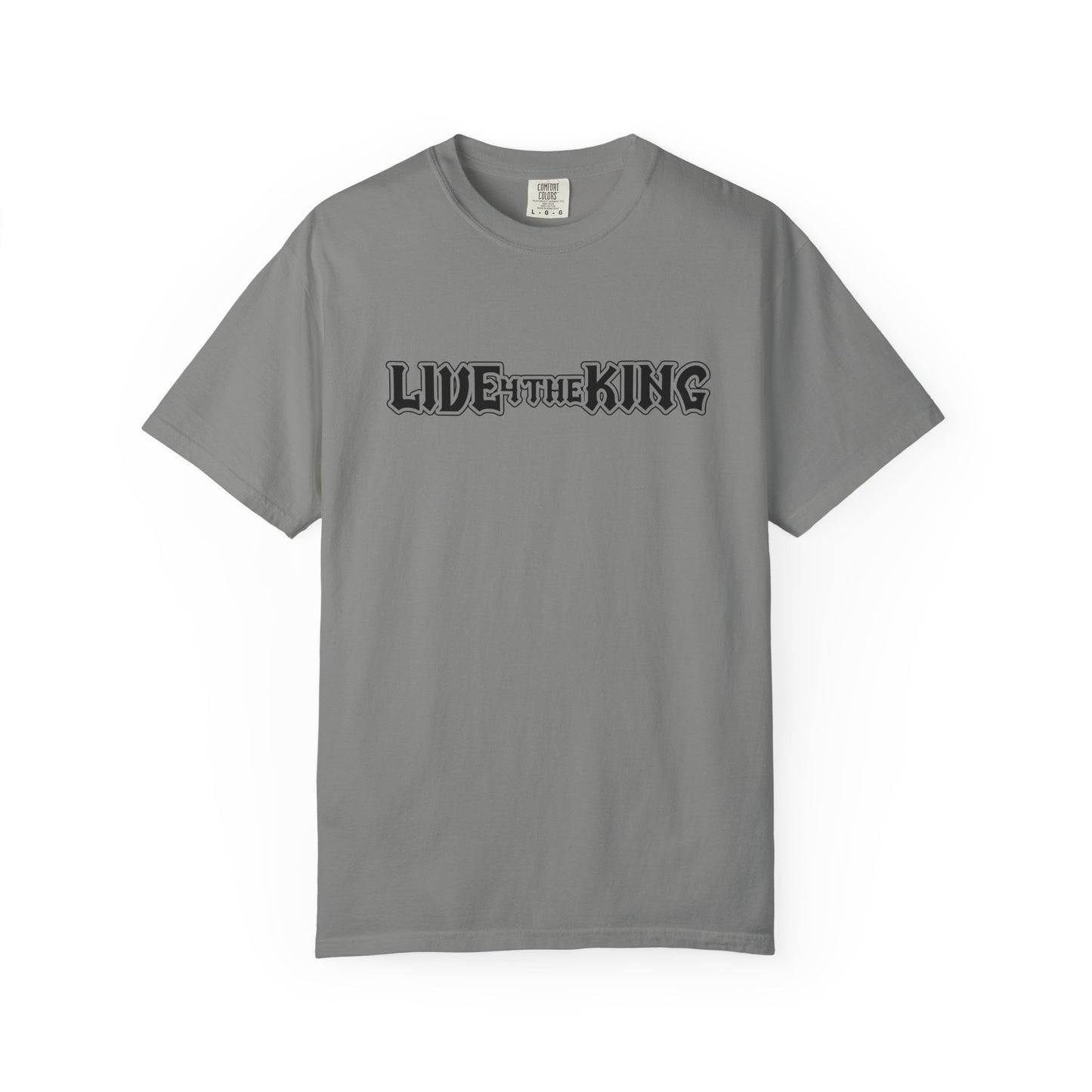 Live Like a King Unisex Garment-Dyed T-Shirt