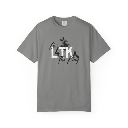 Live 4 The King!  Unisex Garment-Dyed T-Shirt - Casual Spiritual Tee